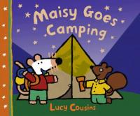 The cover of the book 'Maisy Goes Camping'. Maisy the mouse and a squirrel stand beside a tent at night.