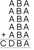 ABA+ABA+ABA+ABA+ABA=CDBA, where each letter represents a digit.